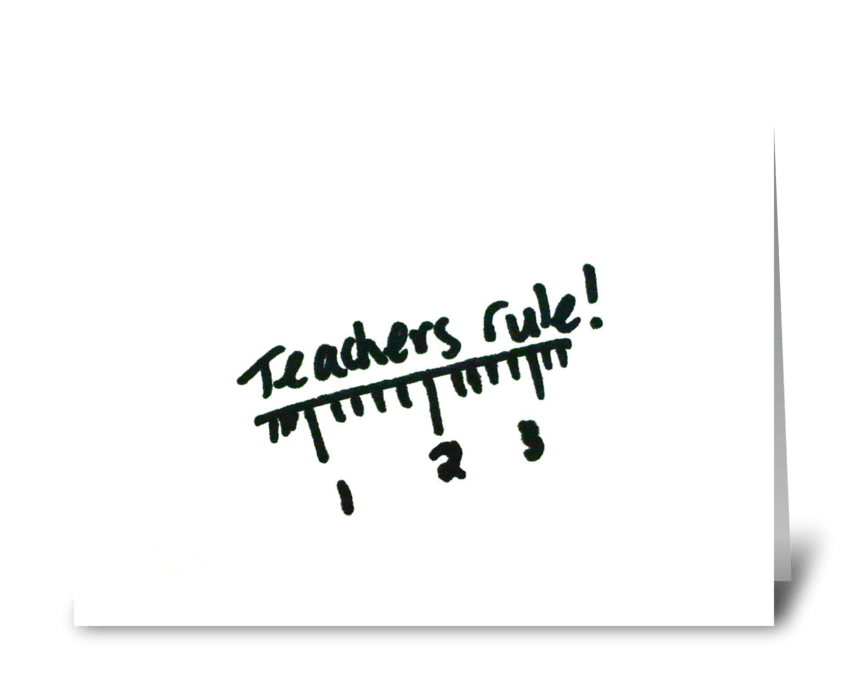 Teachers rule greeting card
